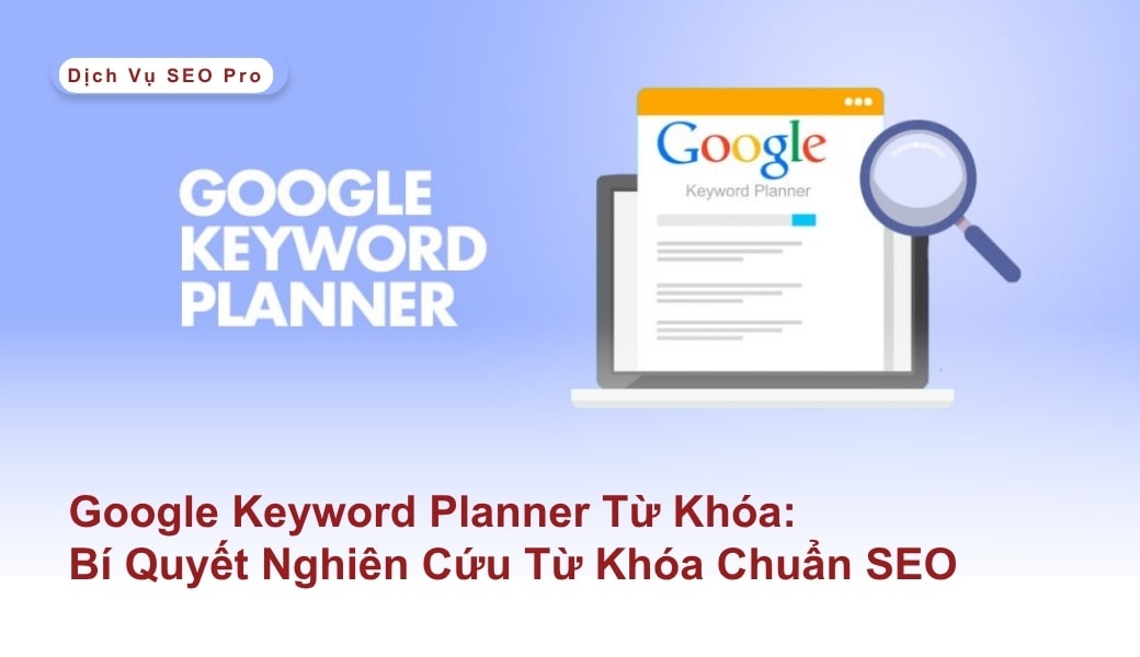 Google Keyword Planner từ khoá